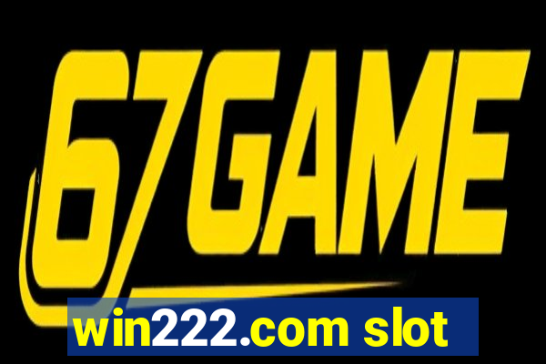 win222.com slot